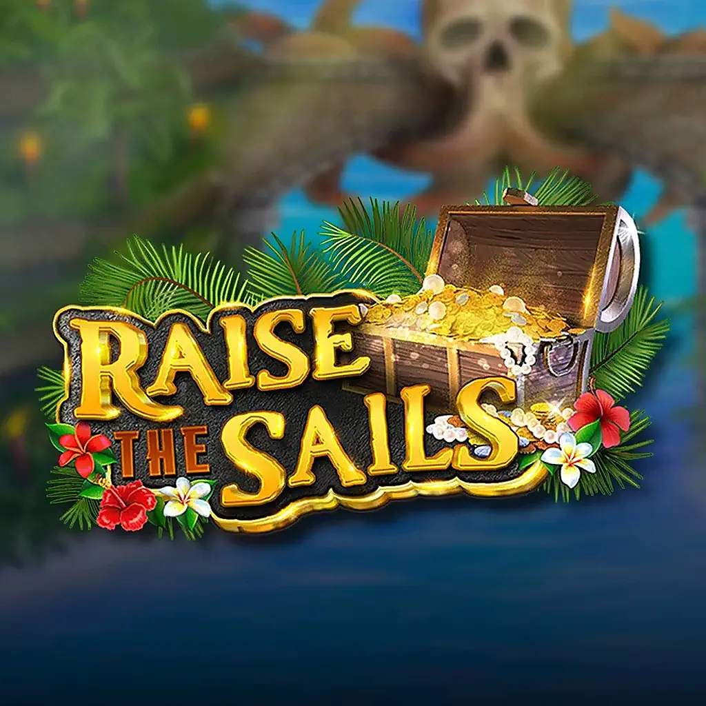 Raise The Sails